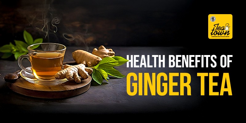 benefits of ginger tea